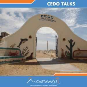 Rocky Point Things to Do - CEDO Talks, Castaways Puerto Peñasco, Mexico Arizona USA